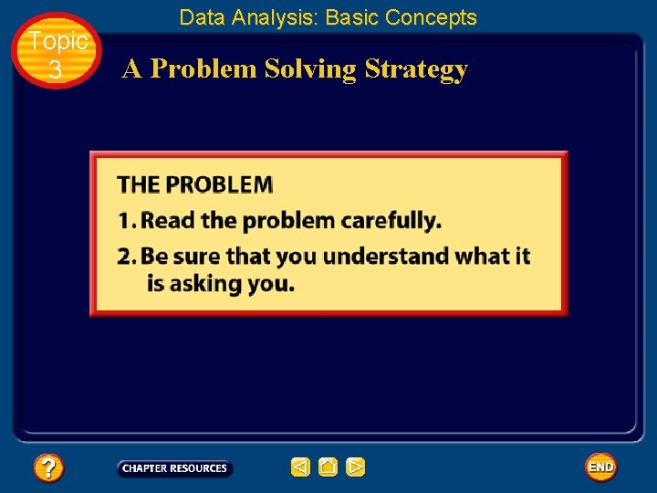 Topic 3 Data Analysis: Basic Concepts A Problem Solving Strategy 