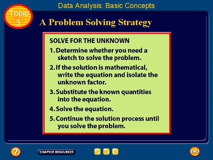 Topic 3 Data Analysis: Basic Concepts A Problem Solving Strategy 