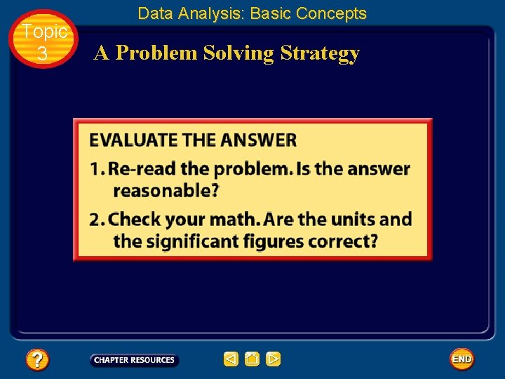 Topic 3 Data Analysis: Basic Concepts A Problem Solving Strategy 