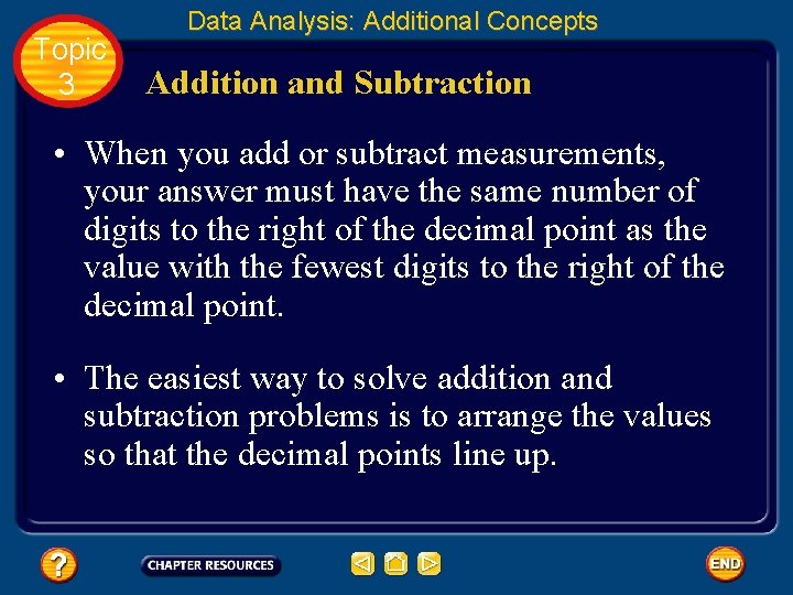 Topic 3 Data Analysis: Additional Concepts Addition and Subtraction • When you add or