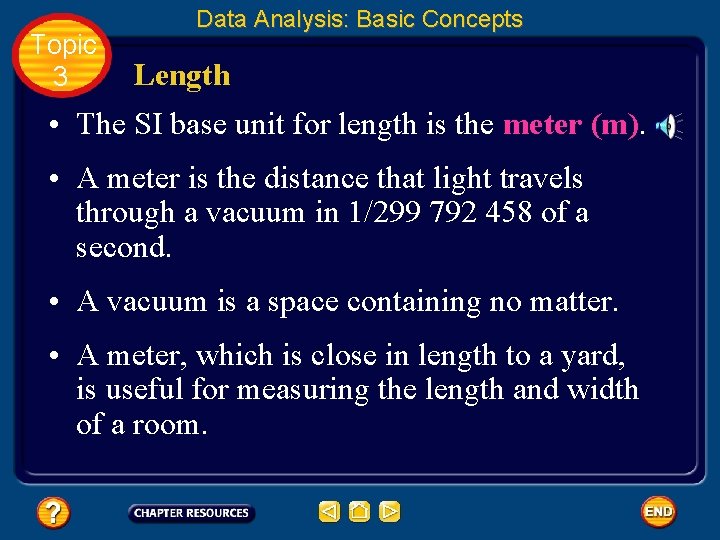 Topic 3 Data Analysis: Basic Concepts Length • The SI base unit for length
