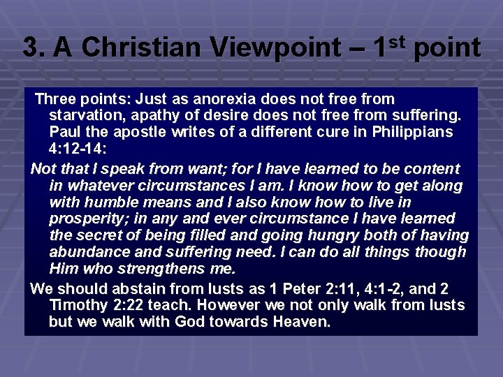 3. A Christian Viewpoint – 1 st point Three points: Just as anorexia does