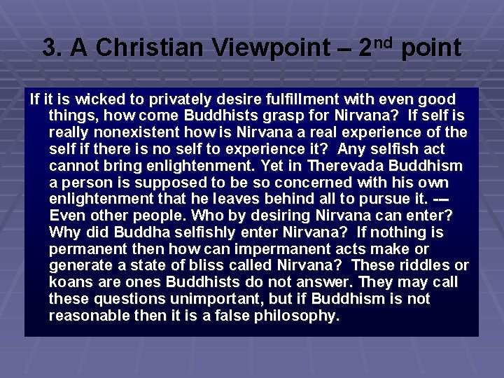 3. A Christian Viewpoint – 2 nd point If it is wicked to privately