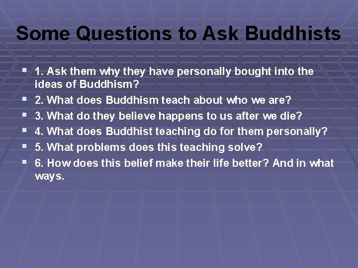 Some Questions to Ask Buddhists § 1. Ask them why they have personally bought