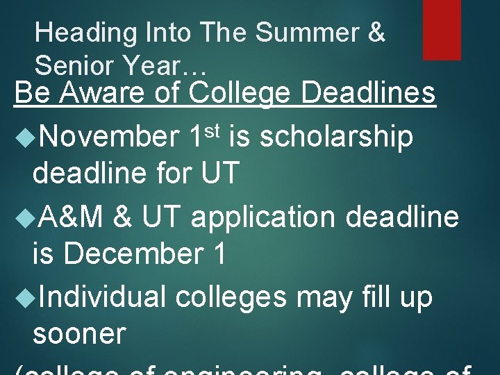 Heading Into The Summer & Senior Year… Be Aware of College Deadlines November 1