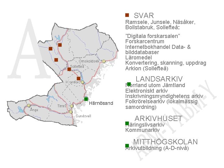 SVAR Ramsele, Junsele, Näsåker, Bollstabruk, Sollefteå: ”Digitala forskarsalen” Forskarcentrum Internetbokhandel Data- & bilddatabaser Läromedel