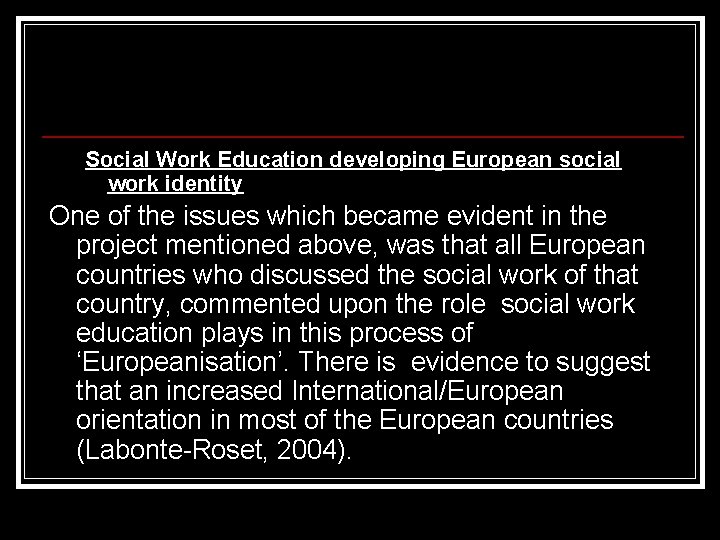 Social Work Education developing European social work identity One of the issues which became