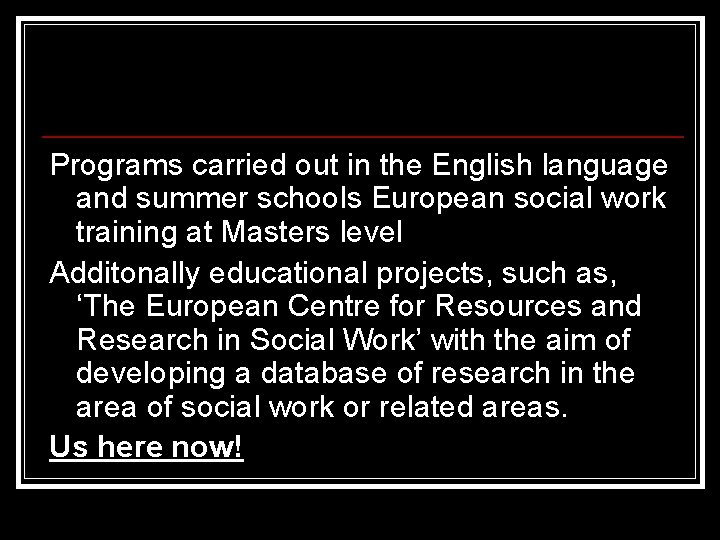 Programs carried out in the English language and summer schools European social work training