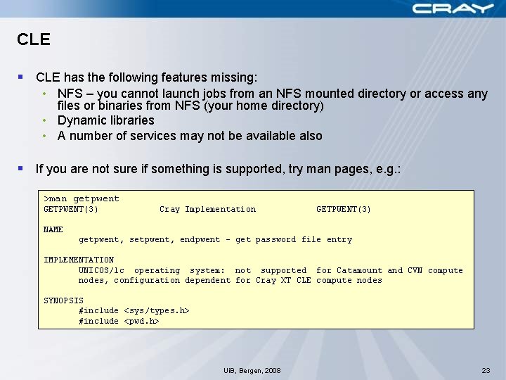 CLE § CLE has the following features missing: • NFS – you cannot launch