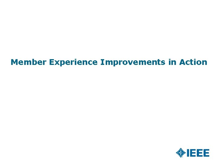 Member Experience Improvements in Action 