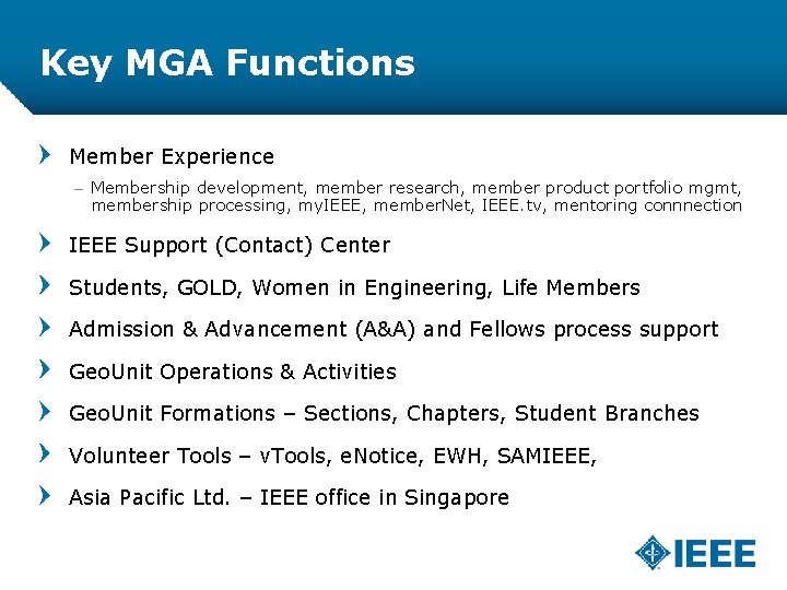 Key MGA Functions Member Experience – Membership development, member research, member product portfolio mgmt,