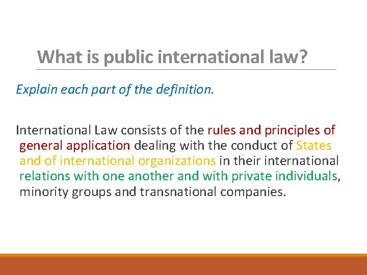 Unit 21 PUBLIC INTERNATIONAL LAW What is public