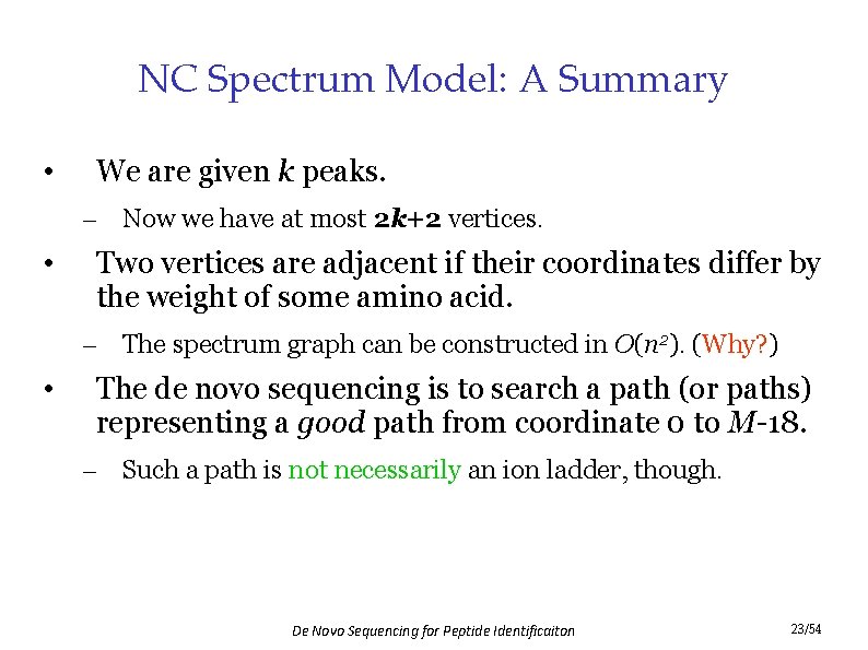 NC Spectrum Model: A Summary • We are given k peaks. – Now we