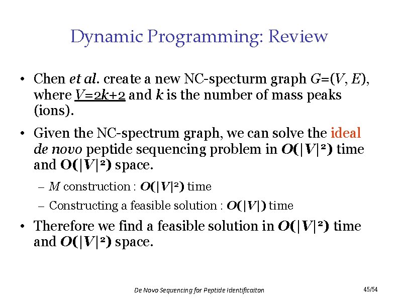 Dynamic Programming: Review • Chen et al. create a new NC-specturm graph G=(V, E),