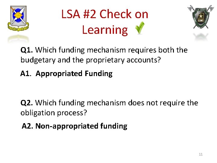 LSA #2 Check on Learning Q 1. Which funding mechanism requires both the budgetary