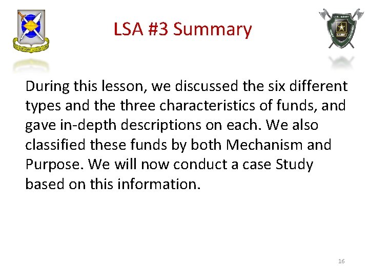 LSA #3 Summary During this lesson, we discussed the six different types and the