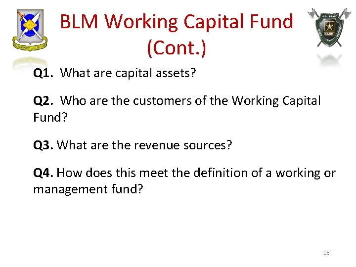 BLM Working Capital Fund (Cont. ) Q 1. What are capital assets? Q 2.