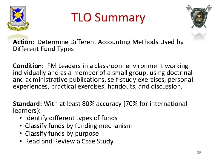 TLO Summary Action: Determine Different Accounting Methods Used by Different Fund Types Condition: FM