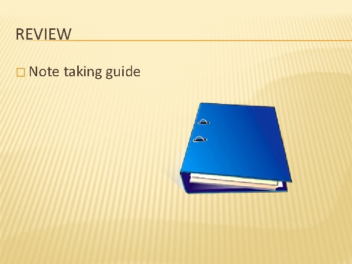 REVIEW � Note taking guide 