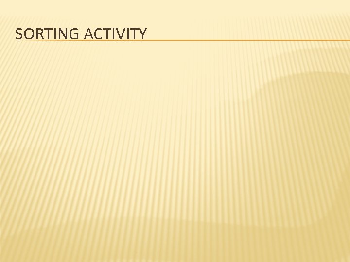 SORTING ACTIVITY 