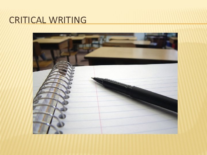 CRITICAL WRITING 