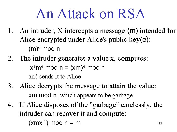 An Attack on RSA 1. An intruder, X intercepts a message (m) intended for