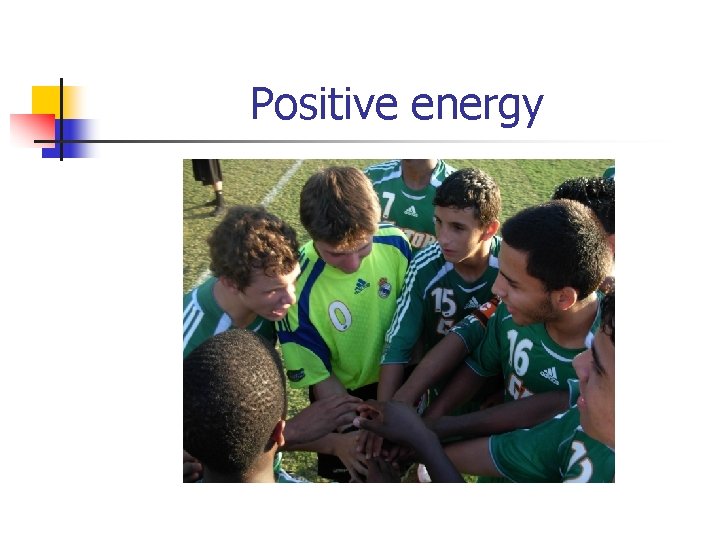 Positive energy 