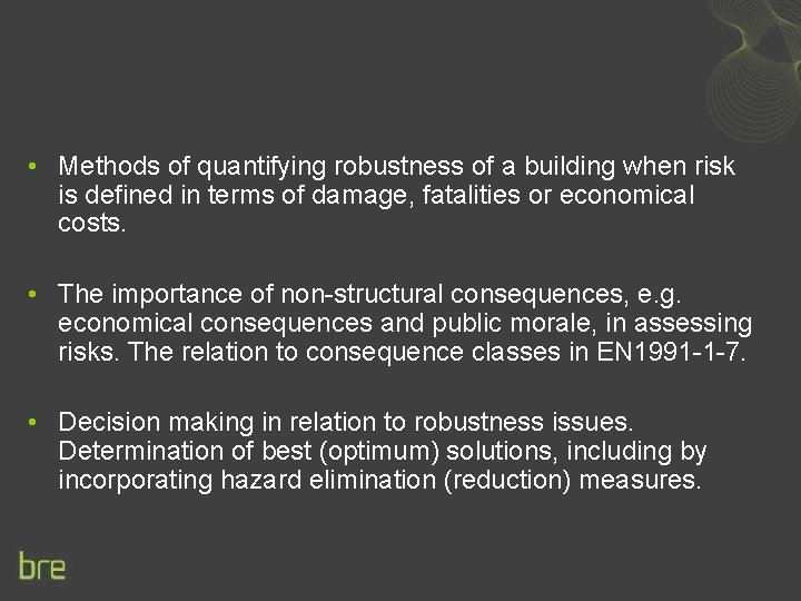  • Methods of quantifying robustness of a building when risk is defined in