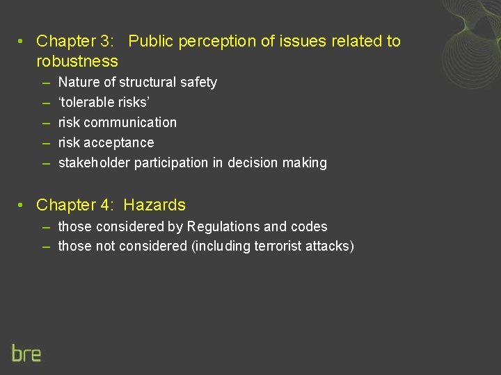  • Chapter 3: Public perception of issues related to robustness – – –