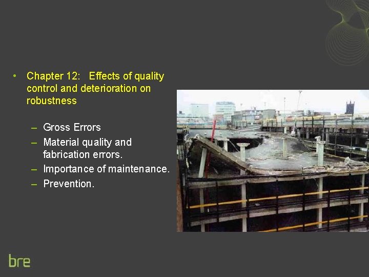  • Chapter 12: Effects of quality control and deterioration on robustness – Gross