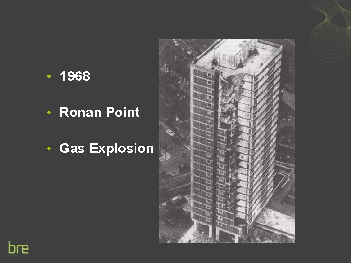  • 1968 • Ronan Point • Gas Explosion 