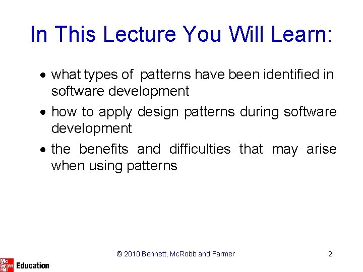 In This Lecture You Will Learn: · what types of patterns have been identified
