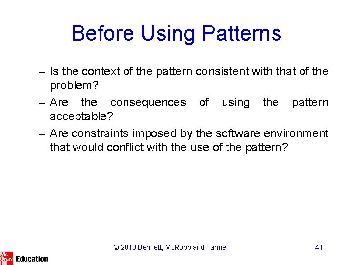 Before Using Patterns – Is the context of the pattern consistent with that of