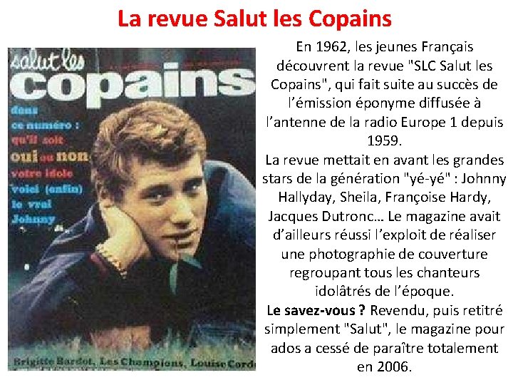 La revue Salut les Copains En 1962, les jeunes Français découvrent la revue "SLC