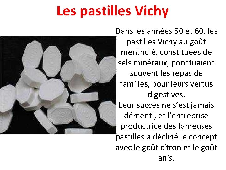 Les pastilles Vichy Dans les années 50 et 60, les pastilles Vichy au goût