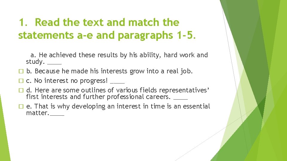 1. Read the text and match the statements a-e and paragraphs 1 -5. �