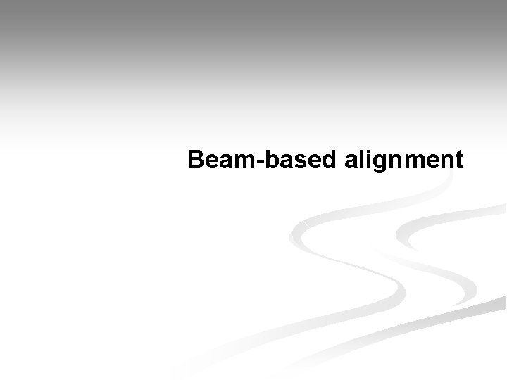 Beam-based alignment 