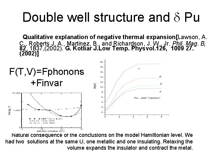 Double well structure and d Pu Qualitative explanation of negative thermal expansion[Lawson, A. C.