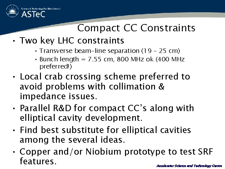 Compact CC Constraints • Two key LHC constraints • Transverse beam-line separation (19 -