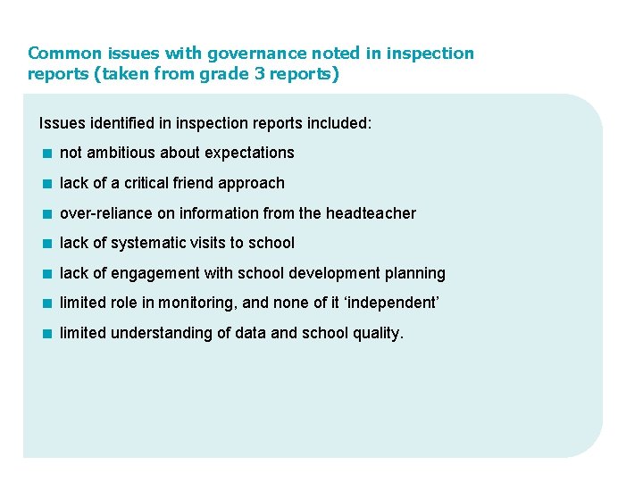 Common issues with governance noted in inspection reports (taken from grade 3 reports) Issues