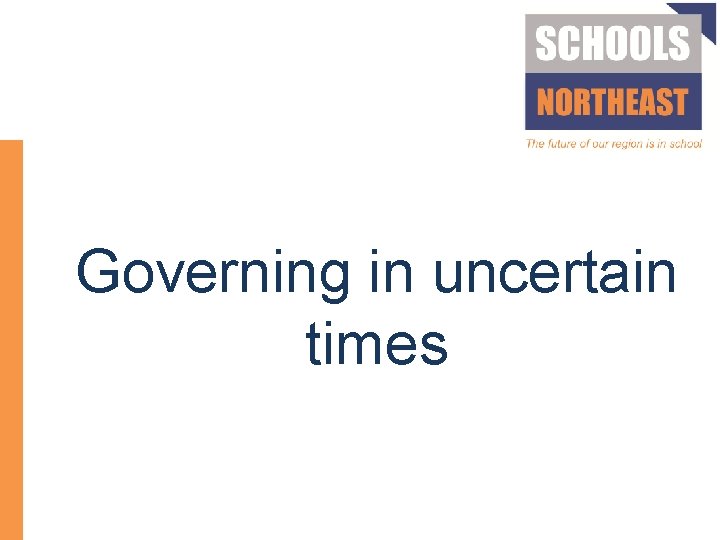 Governing in uncertain times 