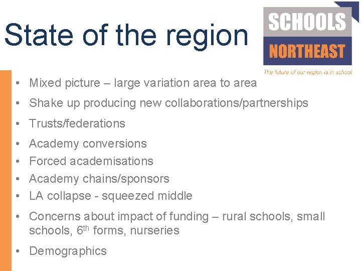 State of the region • Mixed picture – large variation area to area •