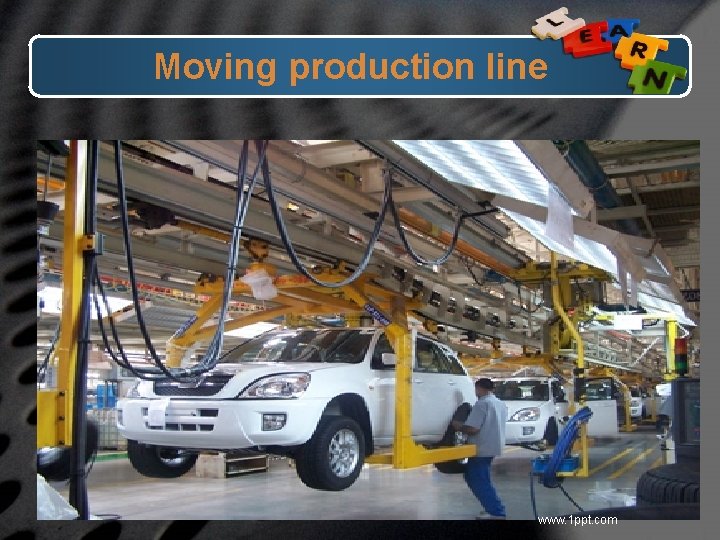 Moving production line www. 1 ppt. com 