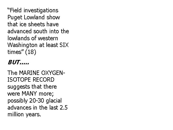 “Field investigations Puget Lowland show that ice sheets have advanced south into the lowlands