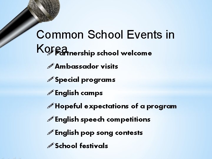 Common School Events in Korea Partnership school welcome Ambassador visits Special programs English camps