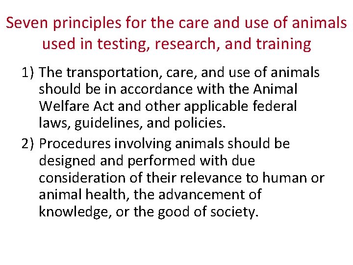 Seven principles for the care and use of animals used in testing, research, and