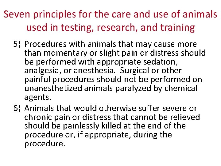 Seven principles for the care and use of animals used in testing, research, and