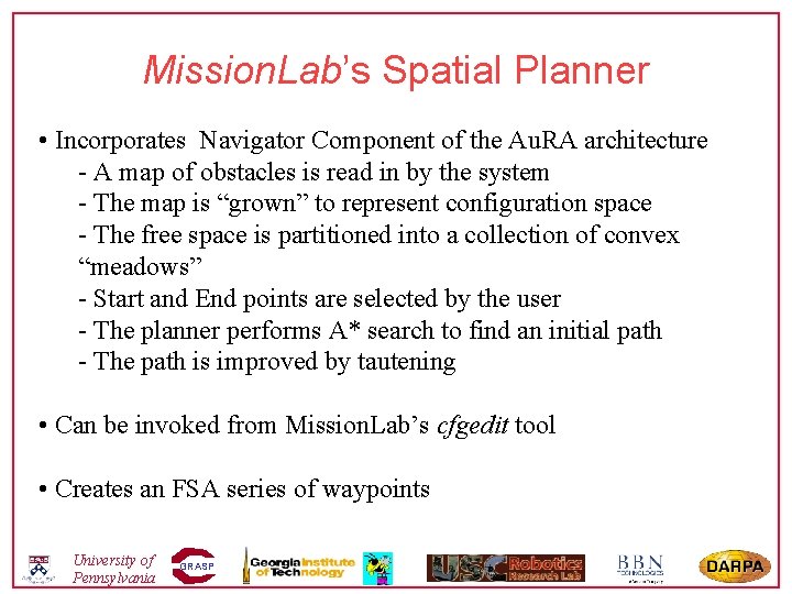 Mission. Lab’s Spatial Planner • Incorporates Navigator Component of the Au. RA architecture -