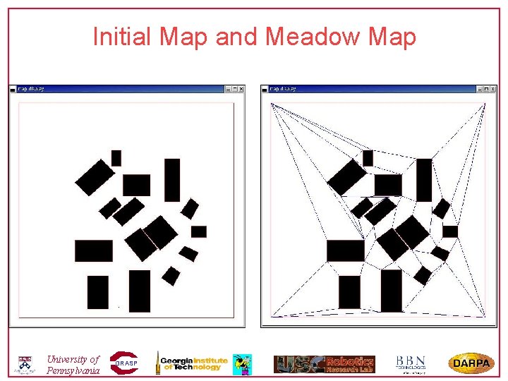 Initial Map and Meadow Map University of Pennsylvania GRASP 