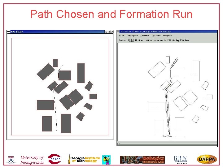 Path Chosen and Formation Run University of Pennsylvania GRASP 